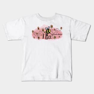 Be Nice - Make the World a Better Place. (Version 2: Pink on Pink) Includes cute flower and bee sticker set! Kids T-Shirt